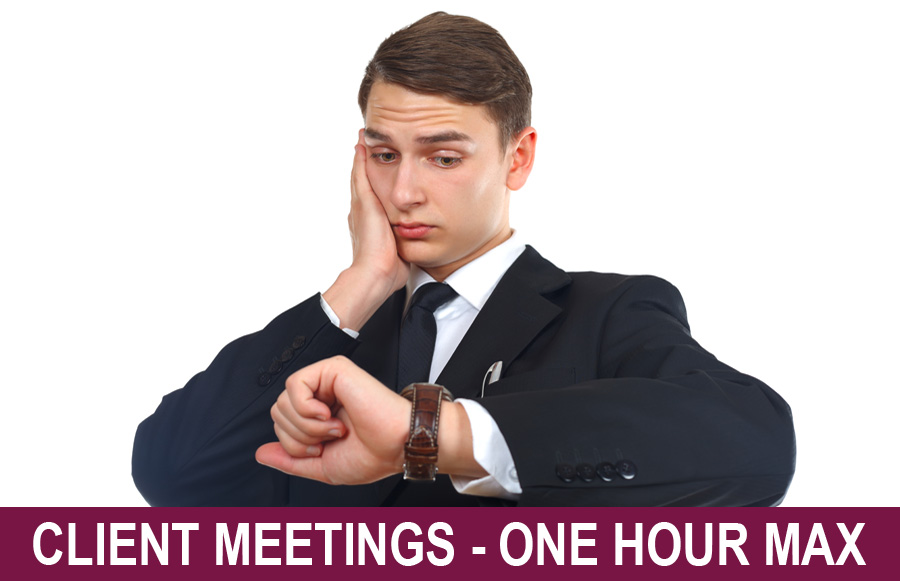 Client Meetings – One Hour Max