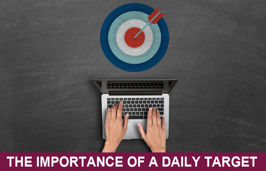 The Importance of a Daily Target