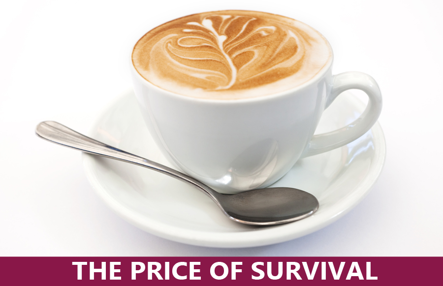 The Price of Survival