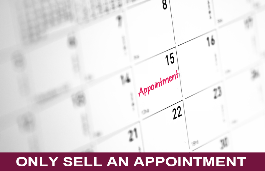 Only Sell an Appointment