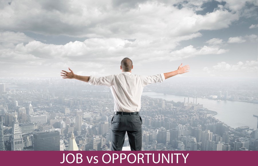 Job vs Opportunity